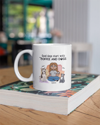 "Good Days Start With Coffee and Dogs" - Personalized Mug