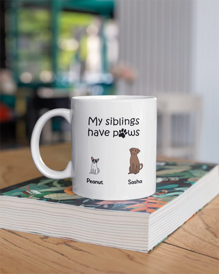 "My Siblings Have Paws" - Personalized Mug