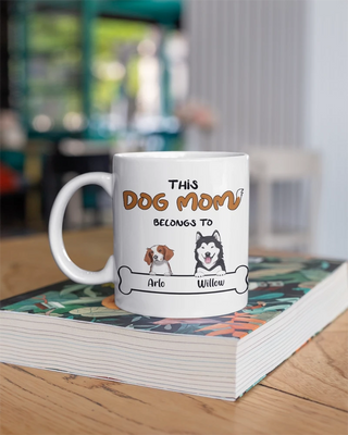 "This Dog Mom Belongs To" - Personalized Mug