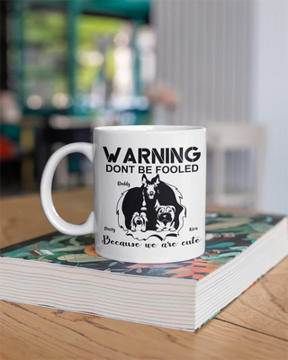 "WARNING: Don’t Be Fooled Because We Are Cute" - Personalized Mug